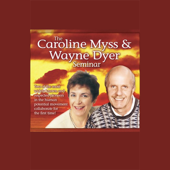 The Caroline Myss and Wayne Dyer Seminar - Caroline Myss and Dr. Wayne W. Dyer &amp; Caroline Myss and Wayne Dyer Cover Art
