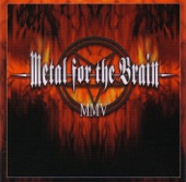 Metal for the Brain MMV