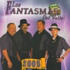 Los Fantasmas del Valle: 2005