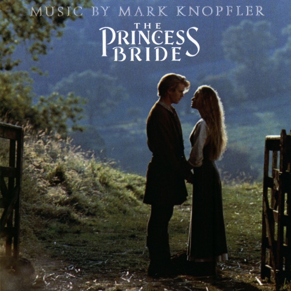 The Princess Bride (Soundtrack from the Motion Picture) - Mark Knopfler