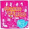 So lang we nog - Single