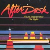 After Dusk: 16 Love Songs for Those Hot Nights, 2010