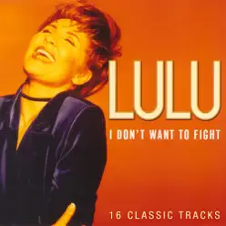 I Don't Want to Fight - Lulu