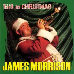 This Is Christmas - James Morrison