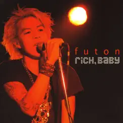 Rich, Baby - EP by Futon album reviews, ratings, credits