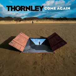 Come Again (Special Edition) by Thornley album reviews, ratings, credits