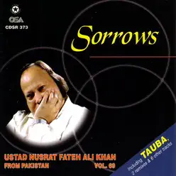 Sorrows, Vol. 69 - Nusrat Fateh Ali Khan Sorrows, Vol. 69 - Nusrat Fateh Ali Khan