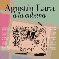 Agustín Lara a la Cubana - Blanca Rosa Gil Agustín Lara a la Cubana - Blanca Rosa Gil