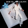 Bob McGilpin - I'm Not Alone With You