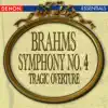 Stream & download Brahms: Symphony No. 4 & Tragic Overture