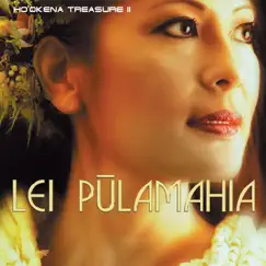 Lei Pulamahia, Ho'okena Treasures II by Ho'okena album reviews, ratings, credits