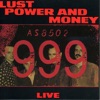 Lust, Power and Money, 2007