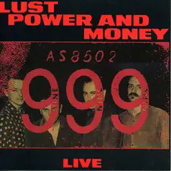 Lust, Power and Money - 999