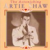 The Astonishing Artie Shaw