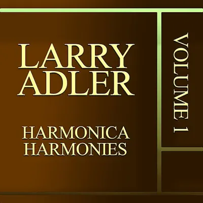 Harmonica Harmonies, Vol. 1 - Larry Adler
