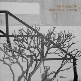 Ed Kuepper Electrical Storm Rar