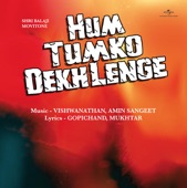 Hum Tumko Dekh Lenge (Soundtrack from the Motion Picture) - EP