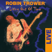 Living Out of Time (Live) - Robin Trower