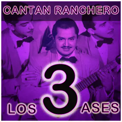 Cantan Ranchero - Los Tres Ases