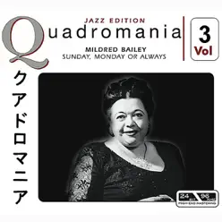 Sunday, Monday or Always Vol.3 - Mildred Bailey Sunday, Monday or Always Vol.3 - Mildred Bailey