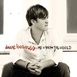 Me and You and the World - Dave Barnes