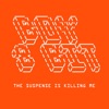 The Suspense Is Killing Me - EP