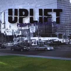 Making the Most - EP by Uplift album reviews, ratings, credits