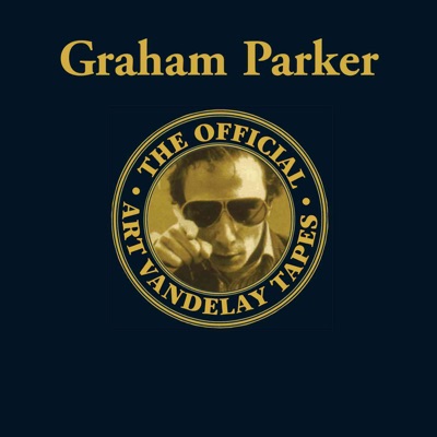 The Official Art Vandelay Tapes - Graham Parker