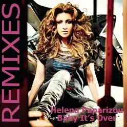 Baby It's Over (Remixes) - EP - Helena Paparizou