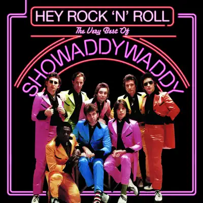 Hey Rock 'n' Roll: The Very Best of Showaddywaddy - Showaddywaddy Hey Rock 'n' Roll: The Very Best of Showaddywaddy - Showaddywaddy