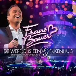 De Wereld Is Een Gekkenhuis - Single - Frans Bauer De Wereld Is Een Gekkenhuis - Single - Frans Bauer