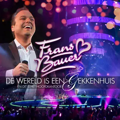 De Wereld Is Een Gekkenhuis - Single - Frans Bauer