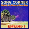 Song Corner: Slowburner, Vol. 9 (Remastered)