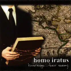 Knowledge... Their Enemy - Homo Iratus