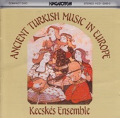 Ancient Turkish Music in Europe (16-18th centuries)