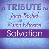Salvation (A Tribute to Janet Paschal and Karen Wheaton)