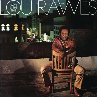 Now Is the Time - Lou Rawls