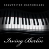 Songwriter Masterclass - Irving Berlin