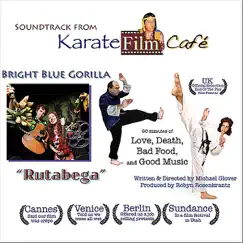 Karate Film Cafe Soundtrack - Rutabega by Bright Blue Gorilla album reviews, ratings, credits