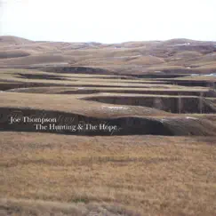 The Hunting & the Hope by Joe Thompson album reviews, ratings, credits