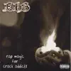Rap Magic for Crack Addicts album lyrics, reviews, download