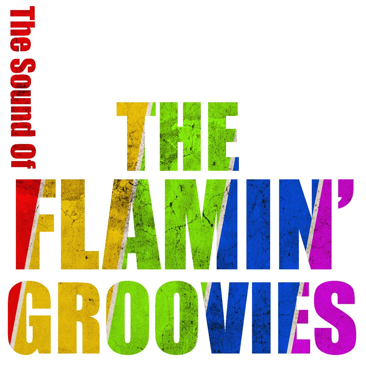 ‎The Sound Of The Flamin' Groovies By Flamin' Groovies On Apple Music