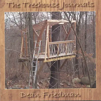 The Treehouse Journals - Dean Friedman The Treehouse Journals - Dean Friedman