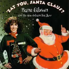 'Zat You, Santa Claus? by Banu Gibson & The New Orleans Hot Jazz album reviews, ratings, credits