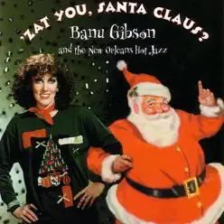 'Zat You, Santa Claus? - Banu Gibson 'Zat You, Santa Claus? - Banu Gibson