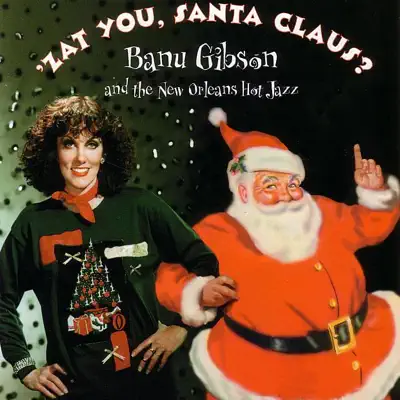 'Zat You, Santa Claus? - Banu Gibson