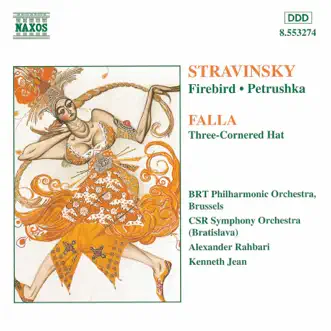 Stravinsky: the Firebird & Falla: The Three-Cornered Hat by Alexander Rahbari, Belgian Radio and Television Philharmonic Orchestra, Kenneth Jean, Robert Groslot & Slovak Radio Symphony Orchestra album reviews, ratings, credits