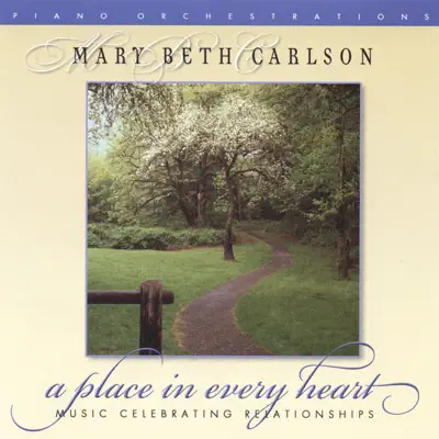 A Place In Every Heart - Mary Beth Carlson A Place In Every Heart - Mary Beth Carlson