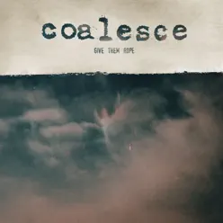 Give Them Rope (Deluxe Version) - Coalesce