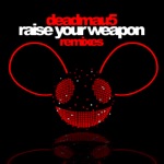 Raise Your Weapon (Madeon Remix)